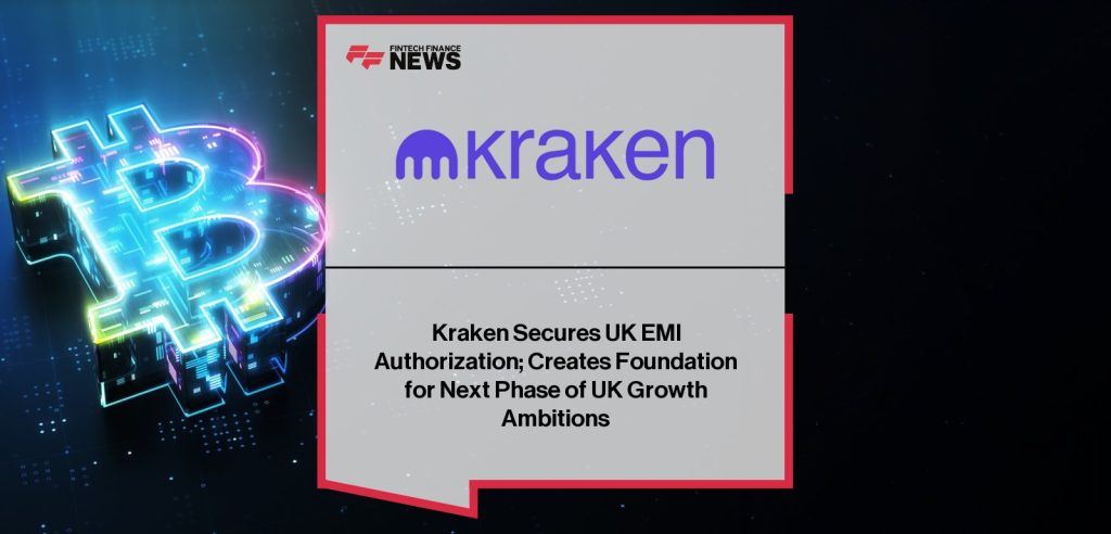 Kraken Secures UK EMI Authorization; Creates Foundation for Next Phase ...