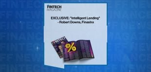 EXCLUSIVE: "Intelligent Lending" - Robert Downs, Finastra in 'The Fintech Magazine'