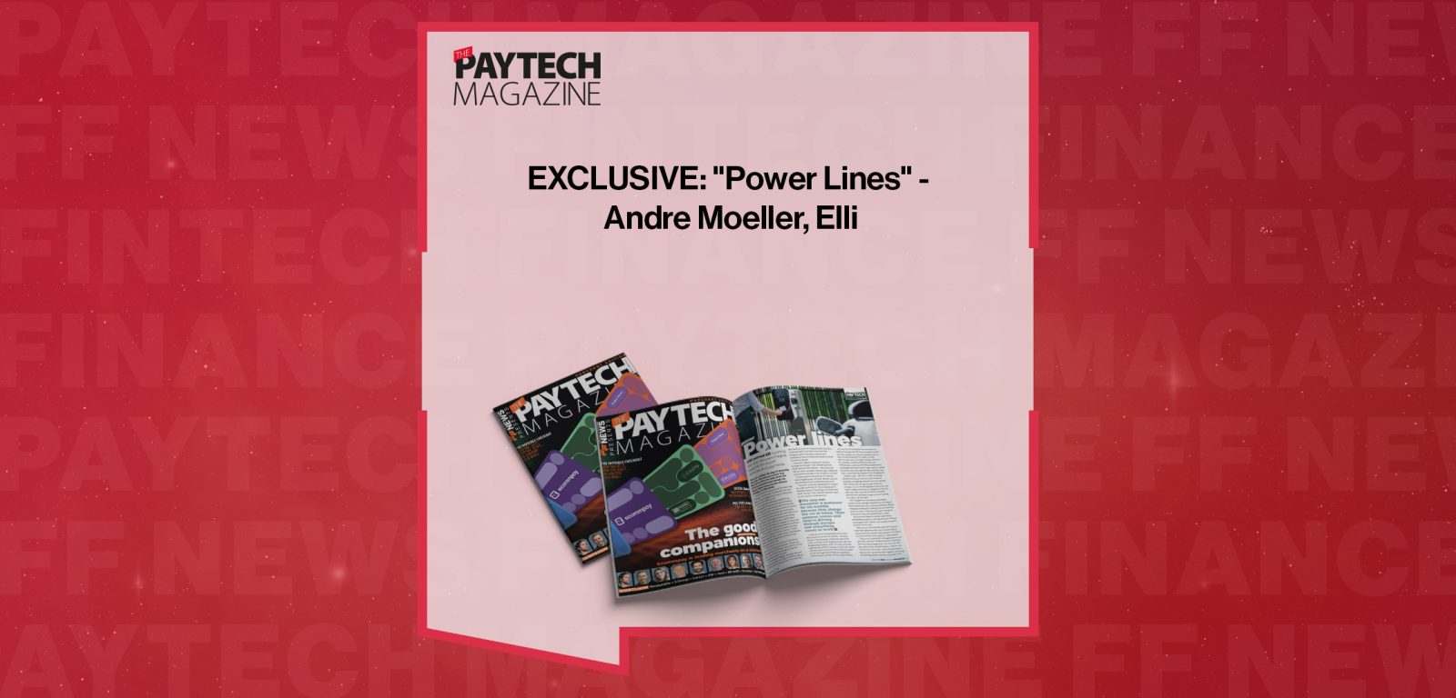 EXCLUSIVE: "Power Lines" - Andre Moeller, Elli in 'The Paytech Magazine'