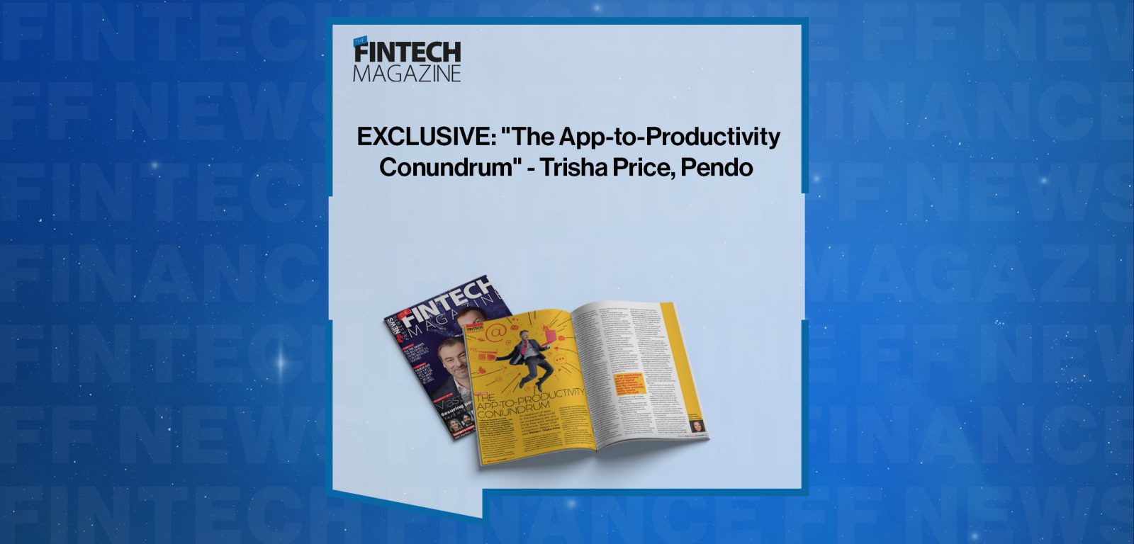 EXCLUSIVE: "The App-to-Productivity Conundrum" - Trisha Price, Pendo
