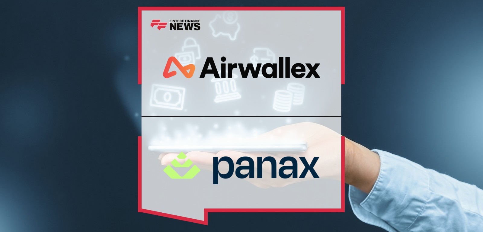 Airwallex and Panax partner for smarter global cash management