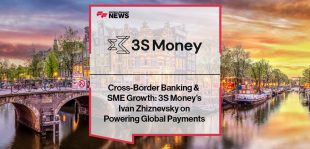 Cross-Border Banking & SME Growth: 3S Money’s Ivan Zhiznevsky on Powering Global Payments