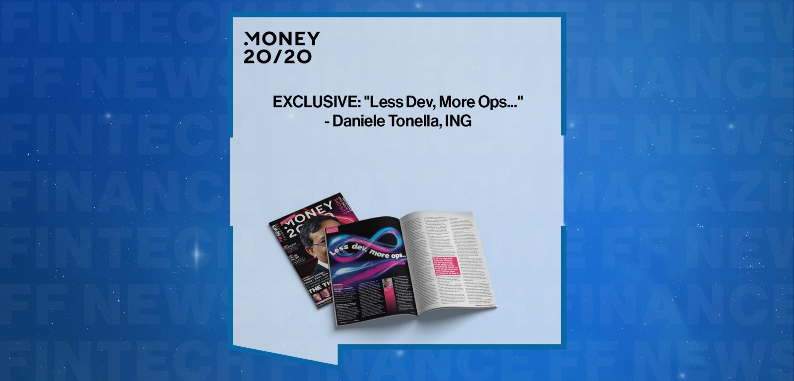 EXCLUSIVE: "Less Dev, More Ops..." - Daniele Tonella, ING