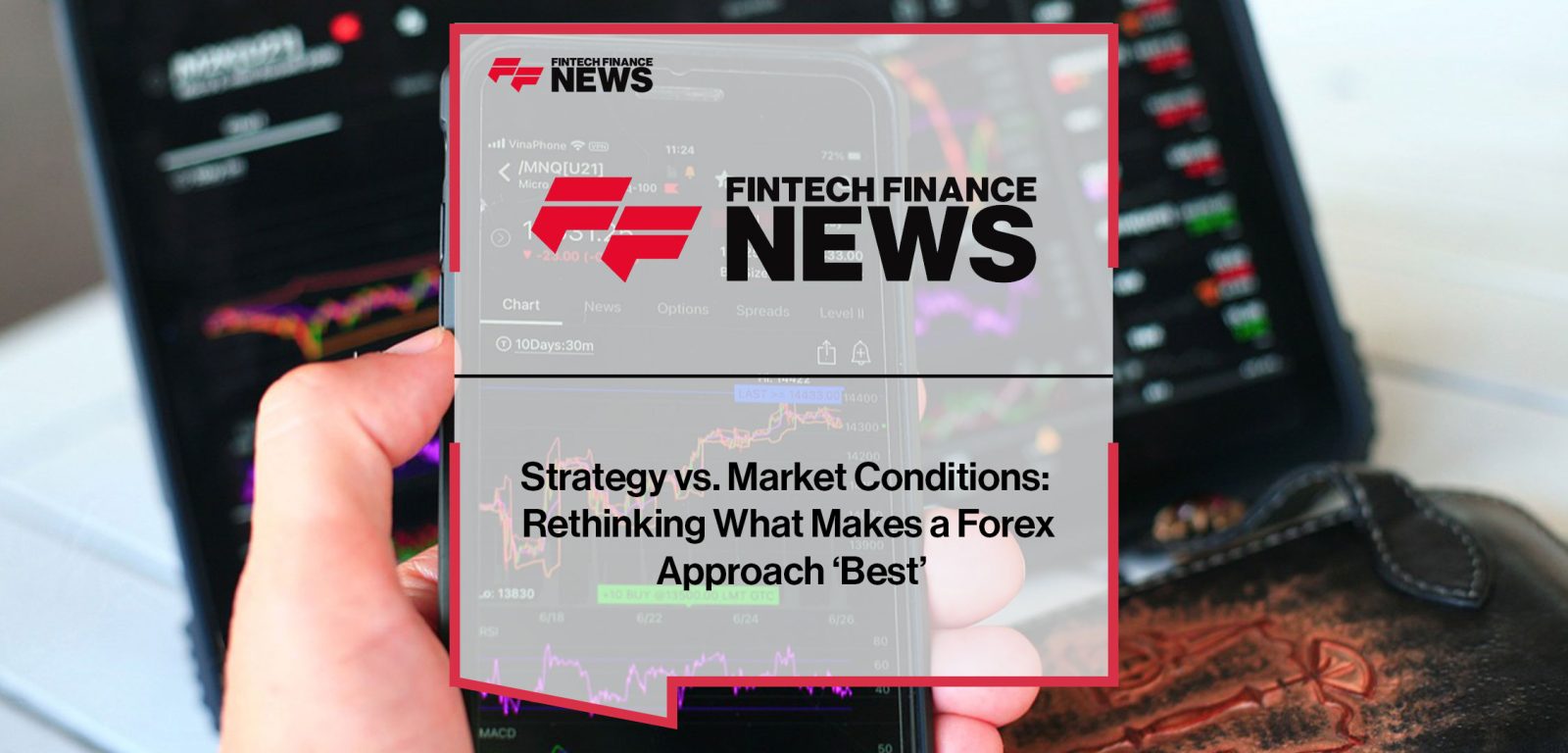 Strategy-vs.-Market-Conditions--Rethinking-What-Makes-a-Forex-Approach-‘Best’