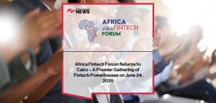 Africa Fintech Forum Returns to Cairo - A Premier Gathering of Fintech Powerhouses on June 24, 2025