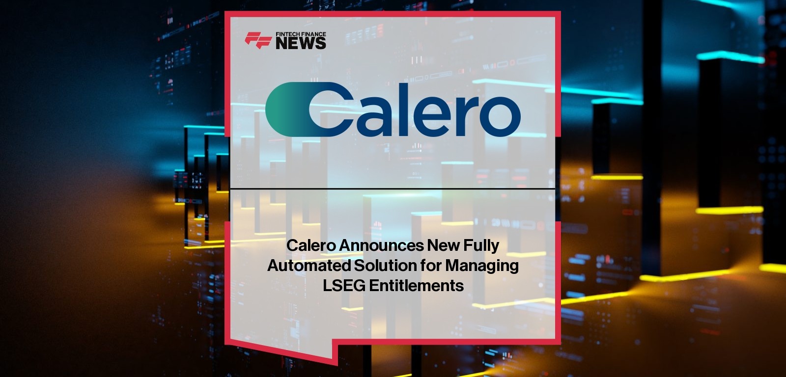 Calero LSEG entitlements automation tool