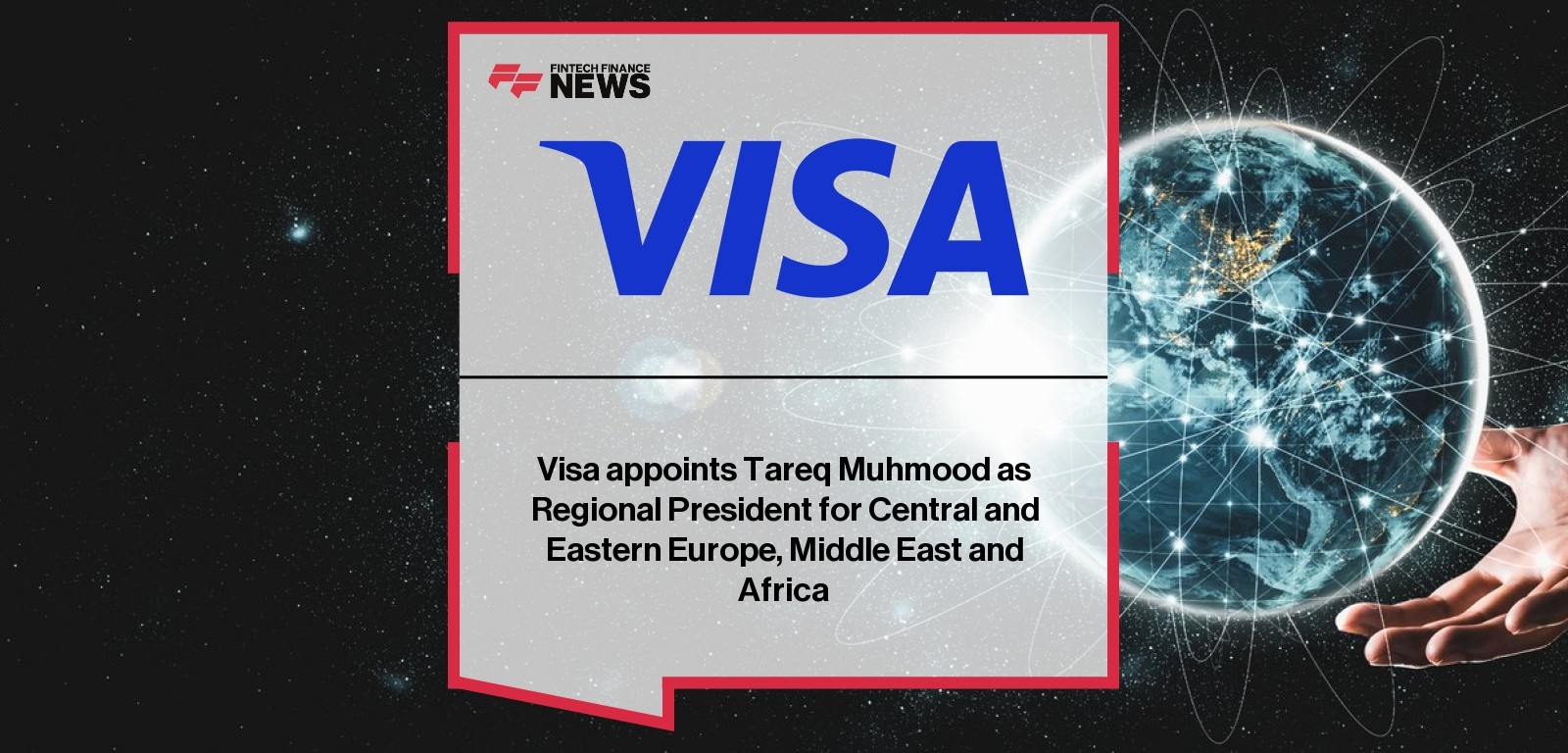 Tareq Muhmood - Visa Regional Leadership CEMEA