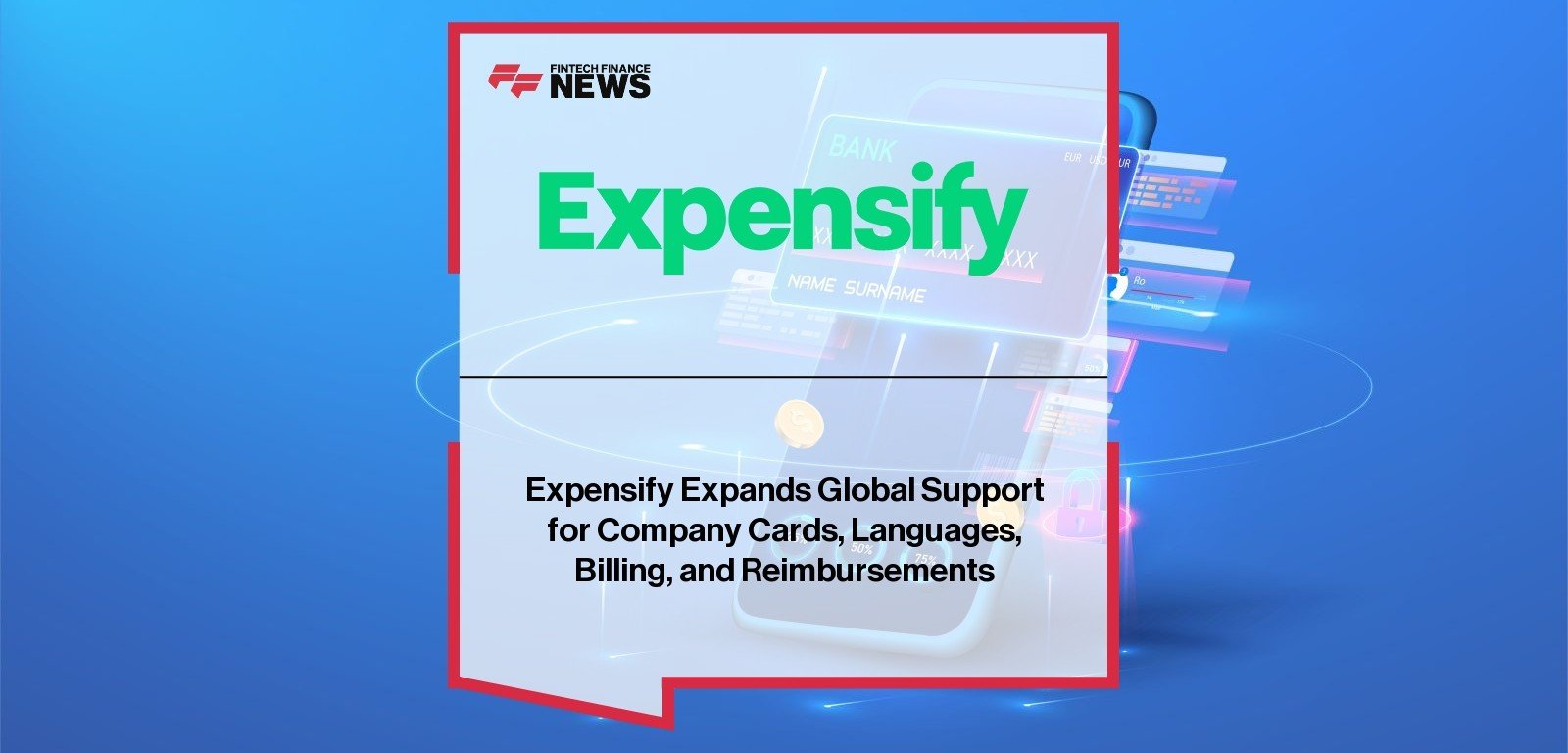 Expensify Expands Global Support for Company Cards, Languages, Billing, and Reimbursements
