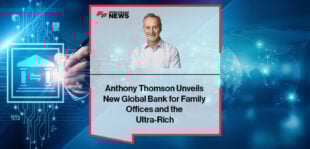 Family Offices Bank for ultra high-net-worth clients by Anthony Thomson
