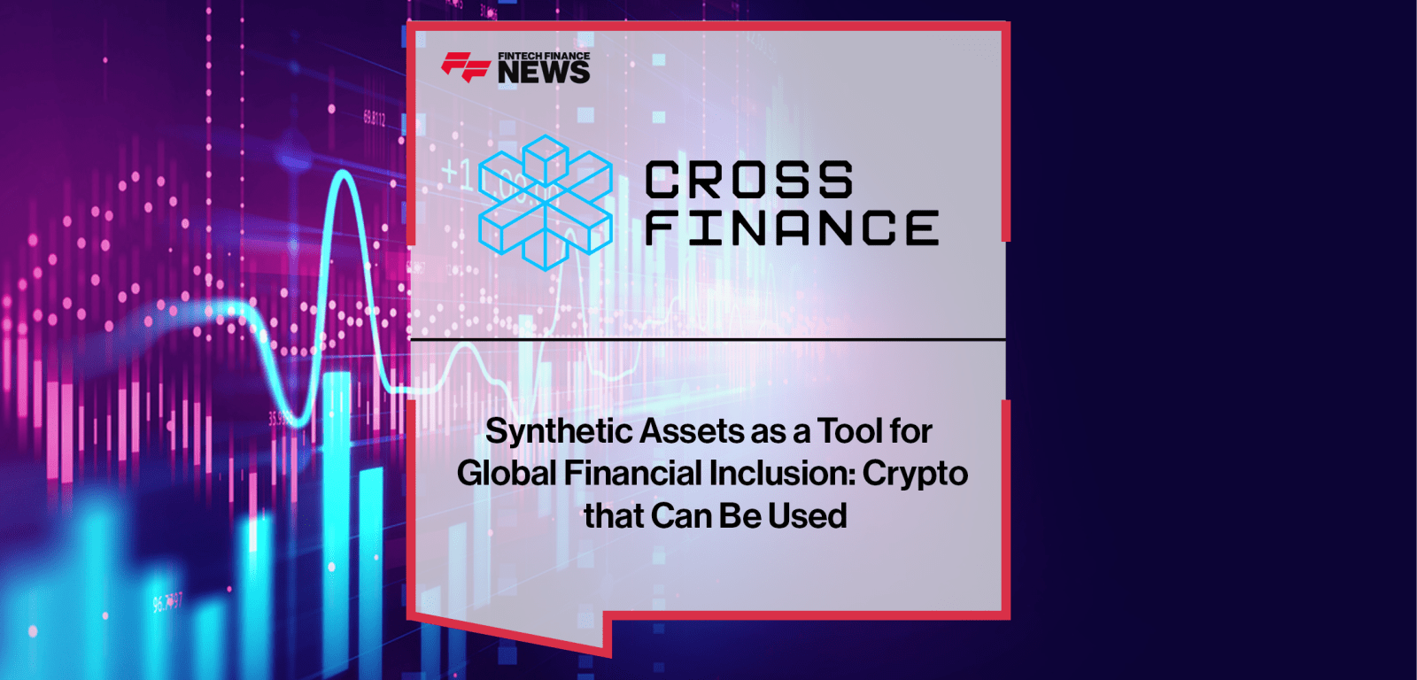 Synthetic Assets as a Tool for Global Financial Inclusion- Crypto that Can Be Used