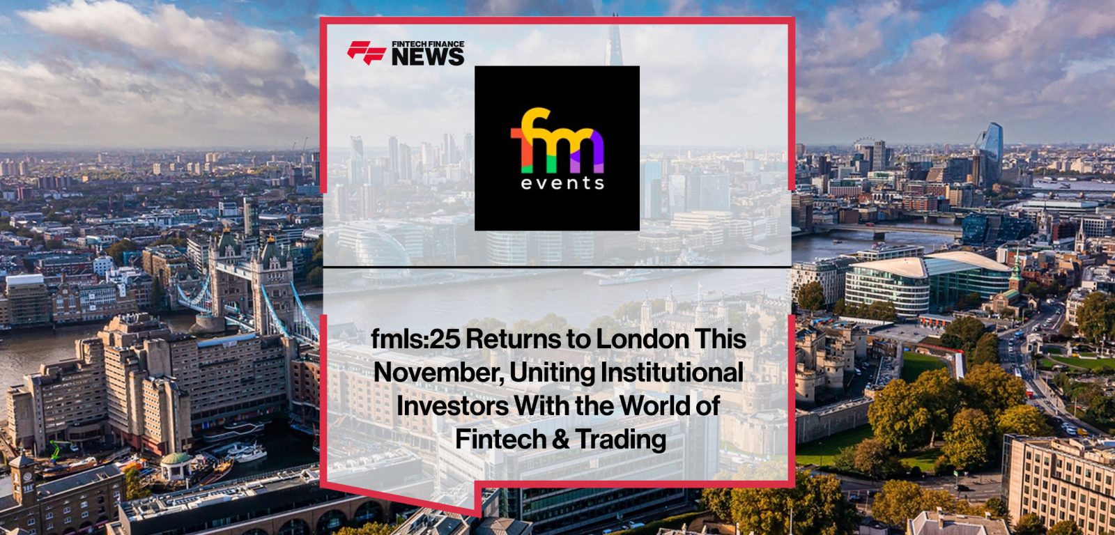 fmls25 London – November 2025 Finance Magnates London Summit