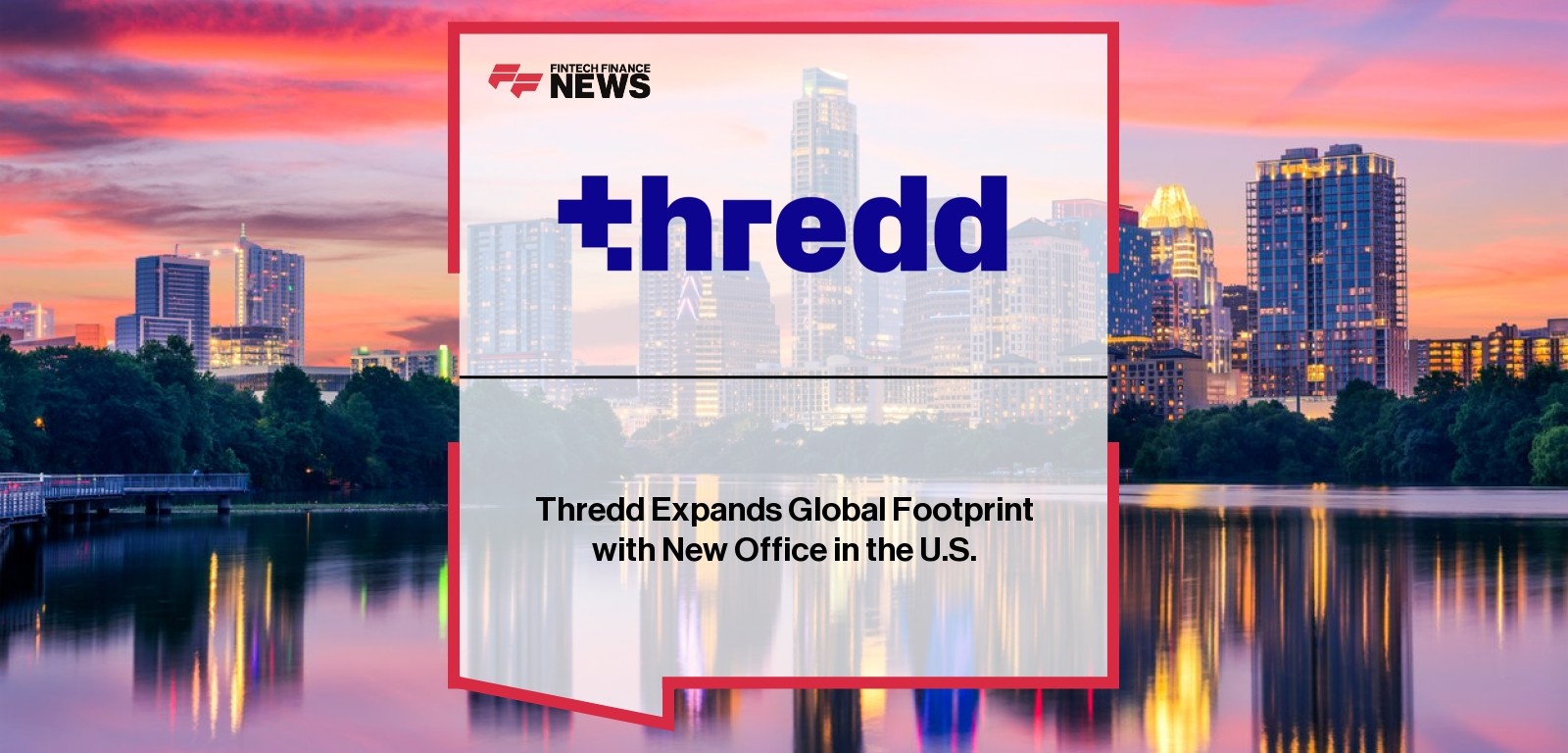 Thredd expands into U.S. market