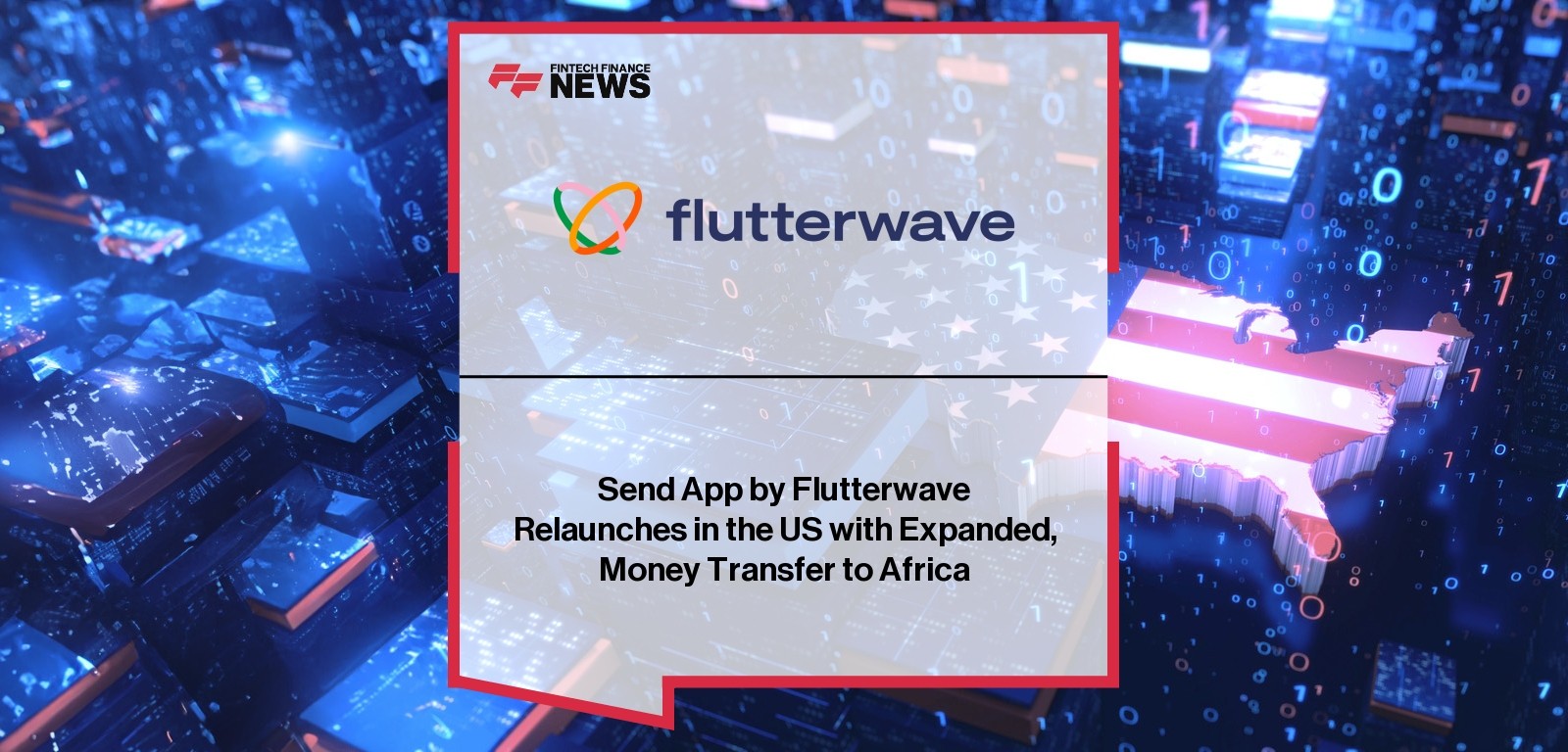 Send App Flutterwave US Relaunch – Money Transfers to Africa