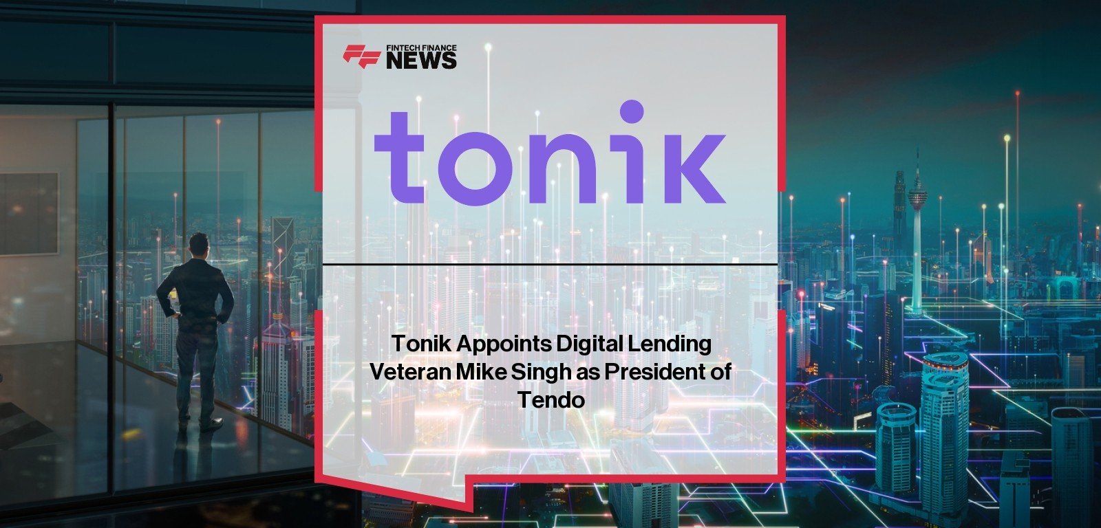 Tonik Mike Singh – President Appointment at Tendo