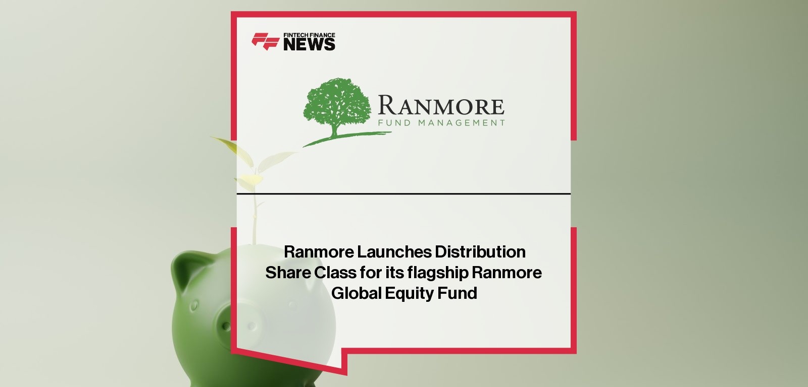 Ranmore Distribution Share Class – Global Equity Fund Income Option