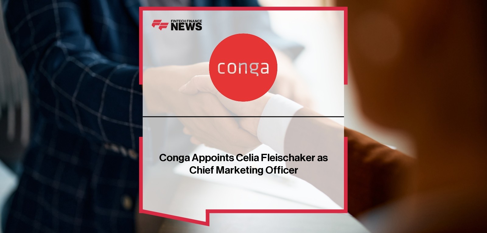 Celia Fleischaker Conga – New Chief Marketing Officer Appointment