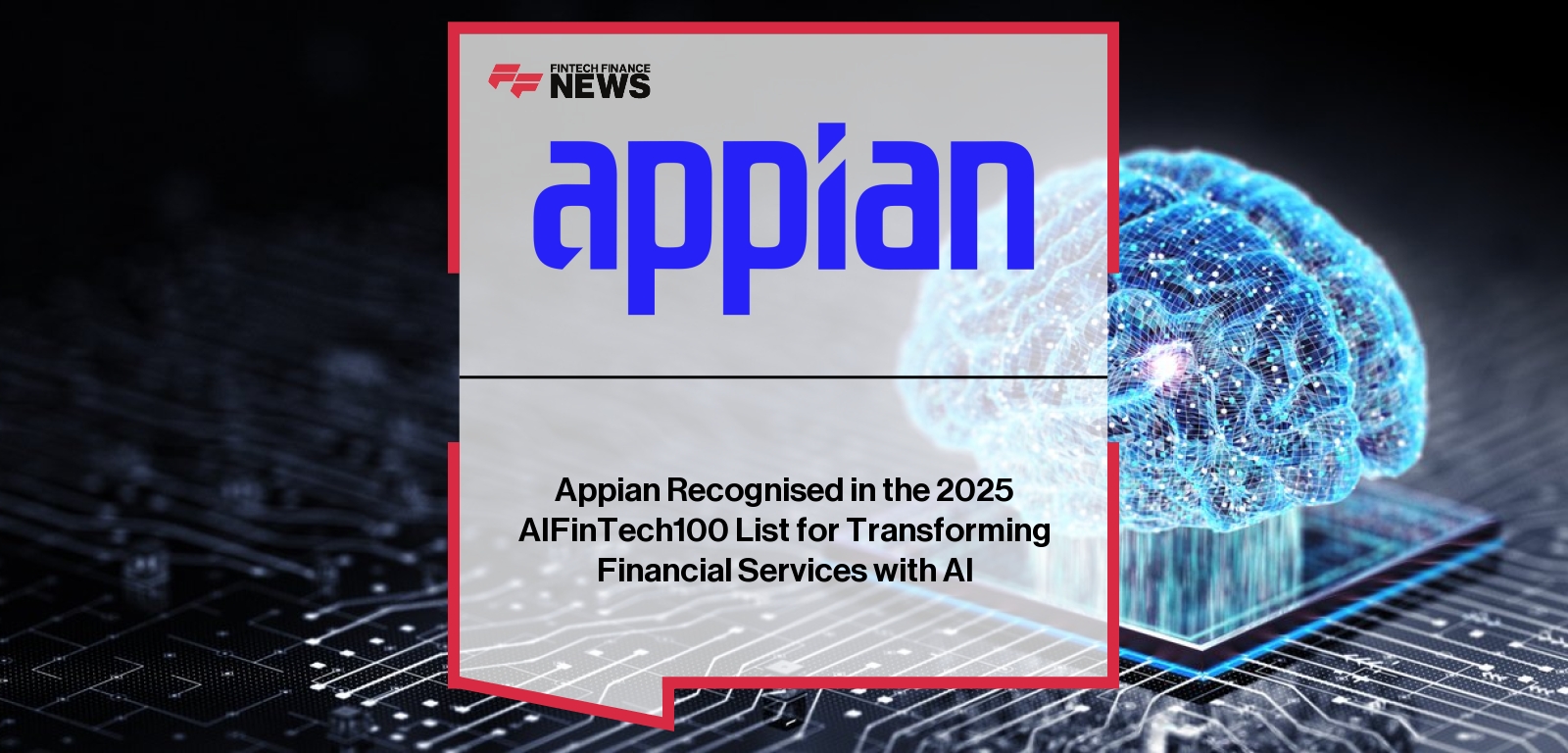 Appian – AI Fintech100 Recognition for Financial Services Innovation