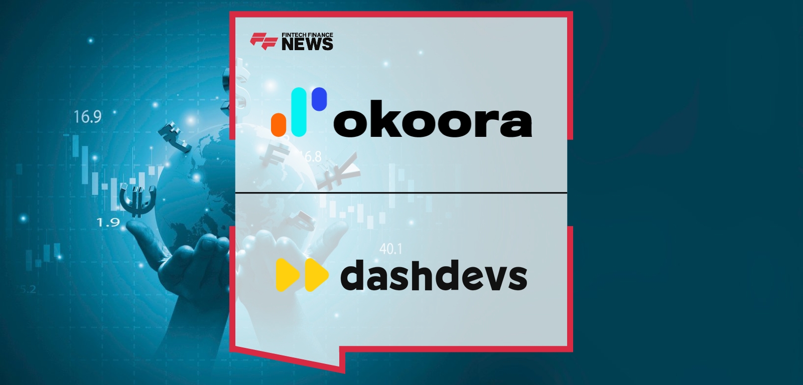Okoora DashDevs Partnership – Embedded FX for Fintech Platforms