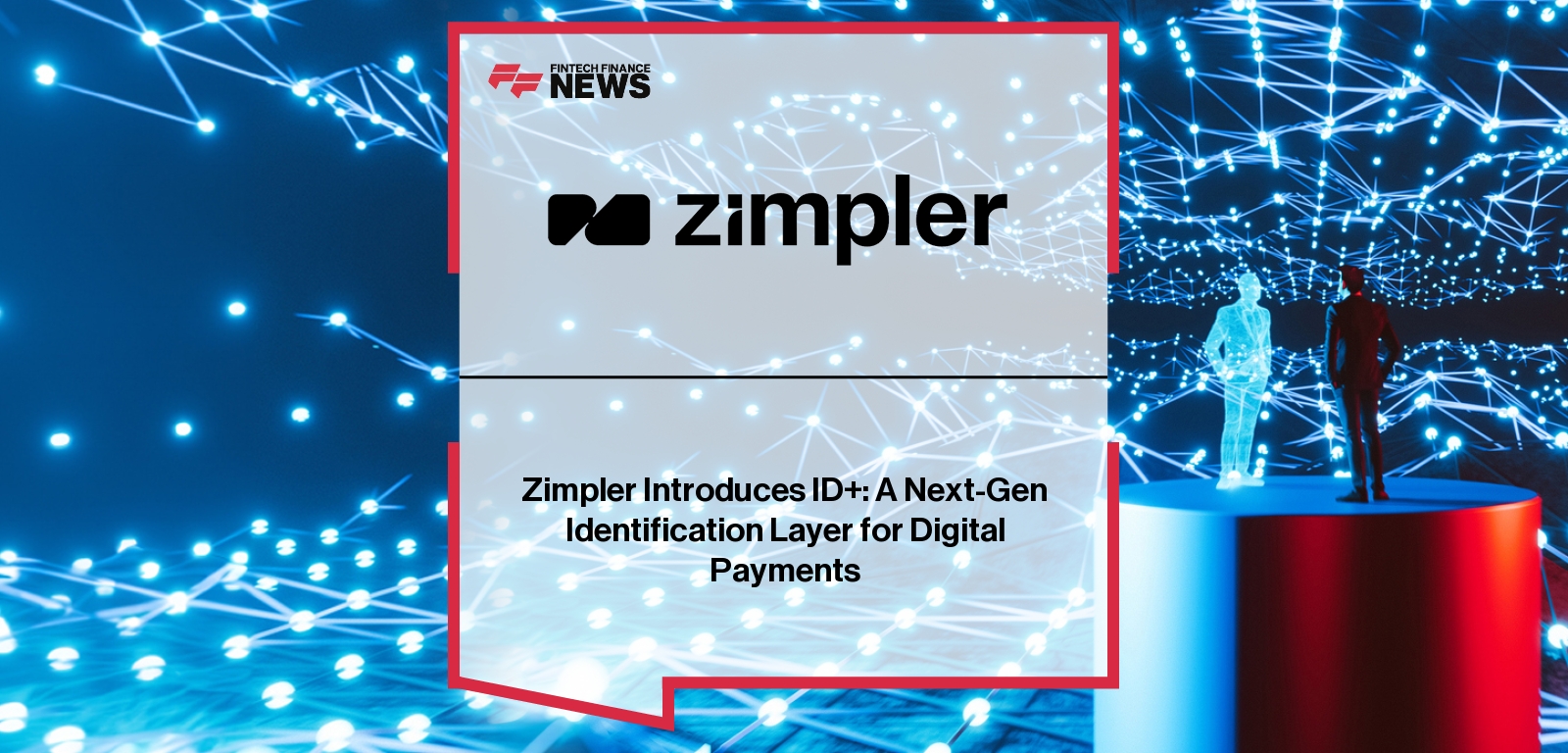 Zimpler ID+ Launch – Digital ID Layer for Payments and Onboarding