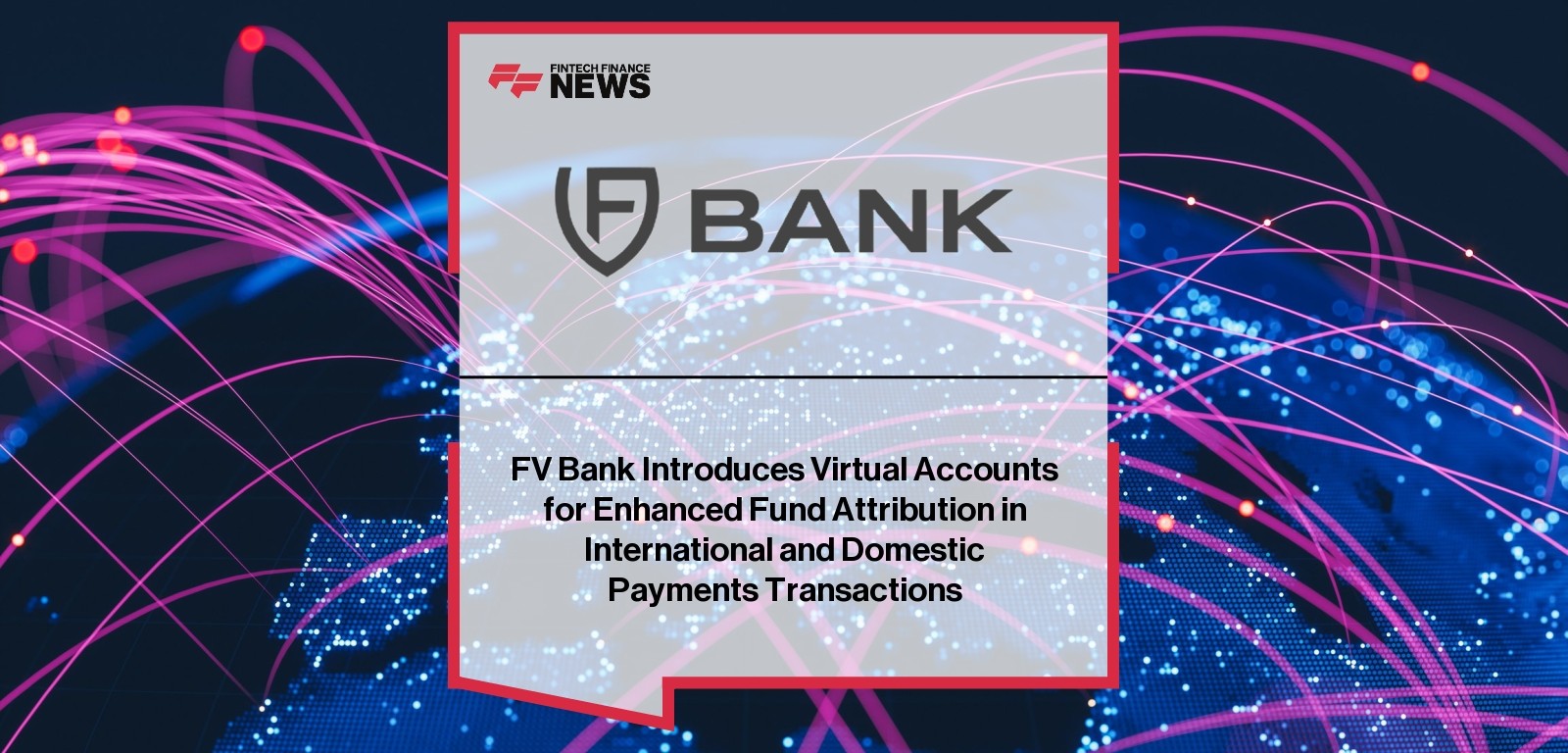 FV Bank Virtual Accounts – Global Payment Attribution Solution