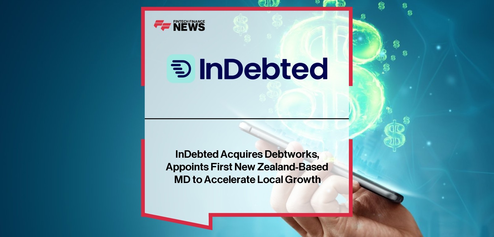InDebted acquires DebtWorks and appoints New Zealand-based MD to drive regional expansion
