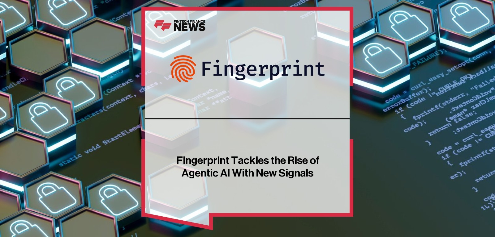 Fingerprint Smart Signals platform detects bots and AI agents