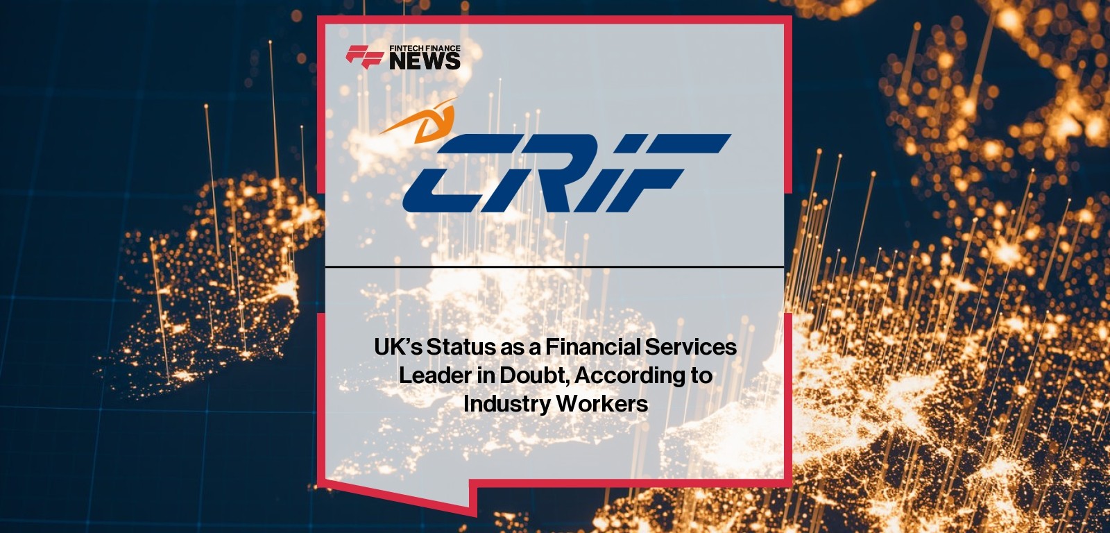 UK financial services leadership under review by industry workers 2024