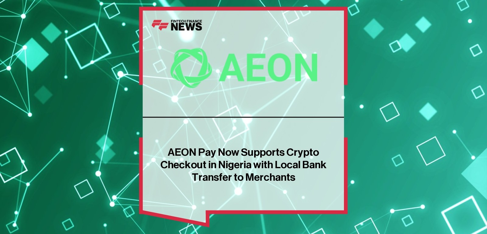 Aeon Pay enables crypto checkout with local bank transfer support in Nigeria