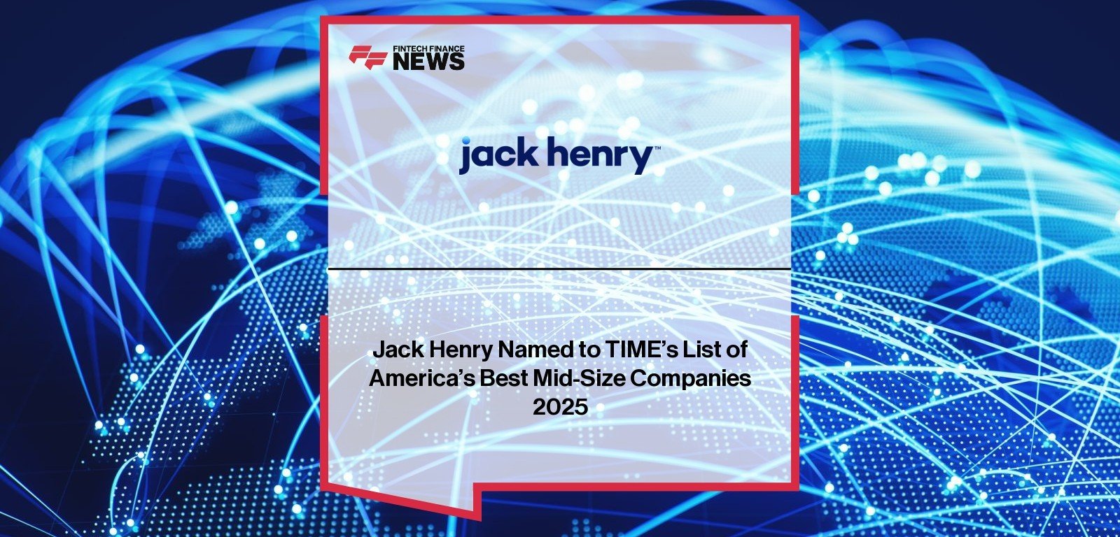Jack Henry named to TIME’s Best Mid-Size Companies 2025 list for workplace culture and innovation