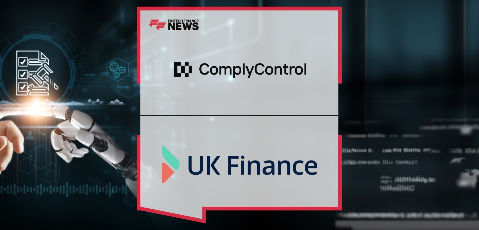 ComplyControl becomes associate member of UK Finance to support UK regtech growth