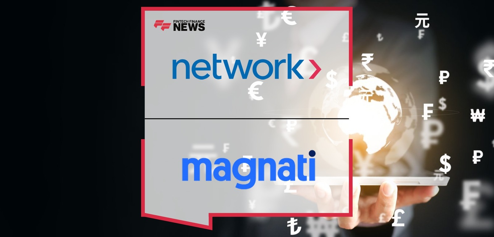 Network International and Magnati receive approval to merge and expand payments services in the Middle East
