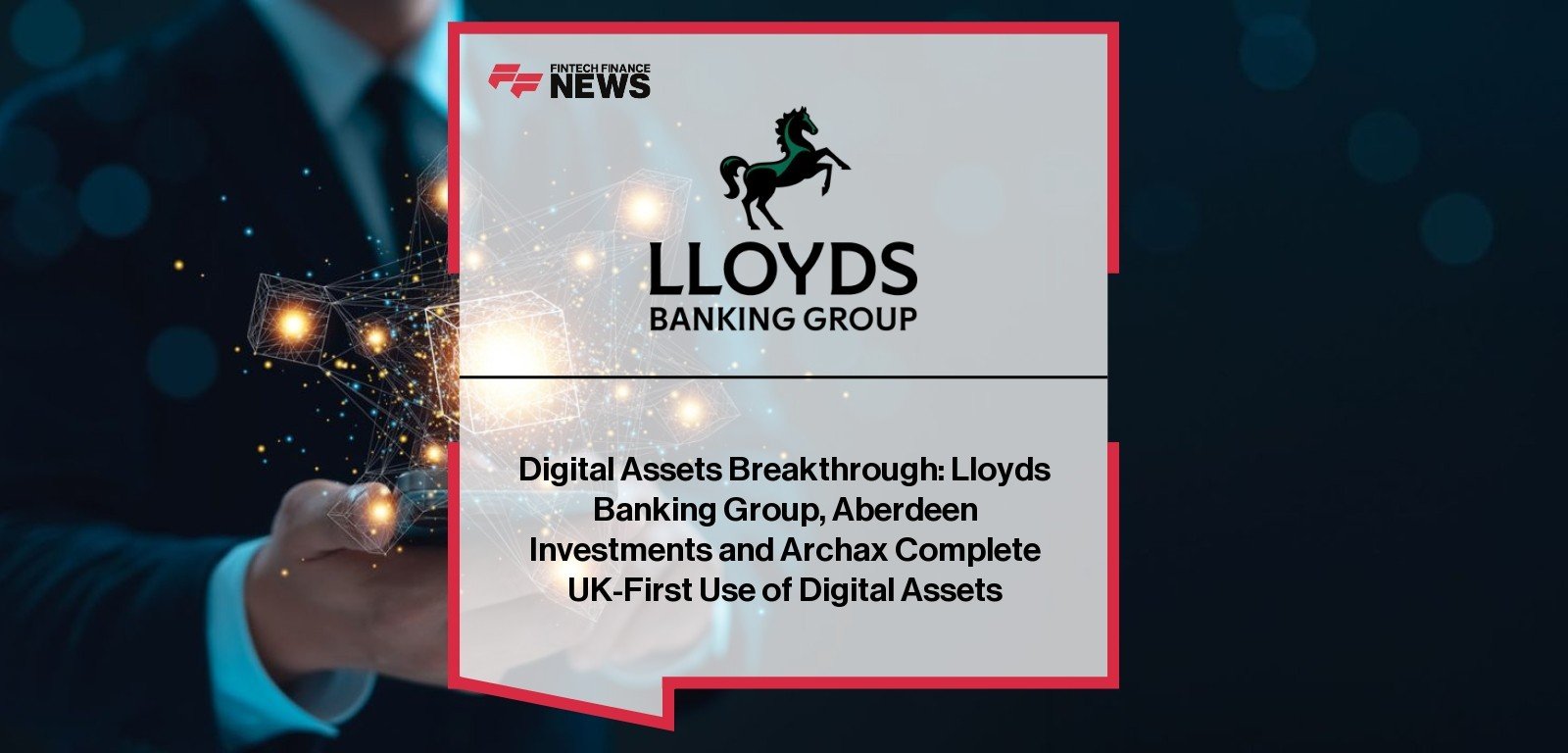 Lloyds Digital Assets UK blockchain pilot with Archax and abrdn