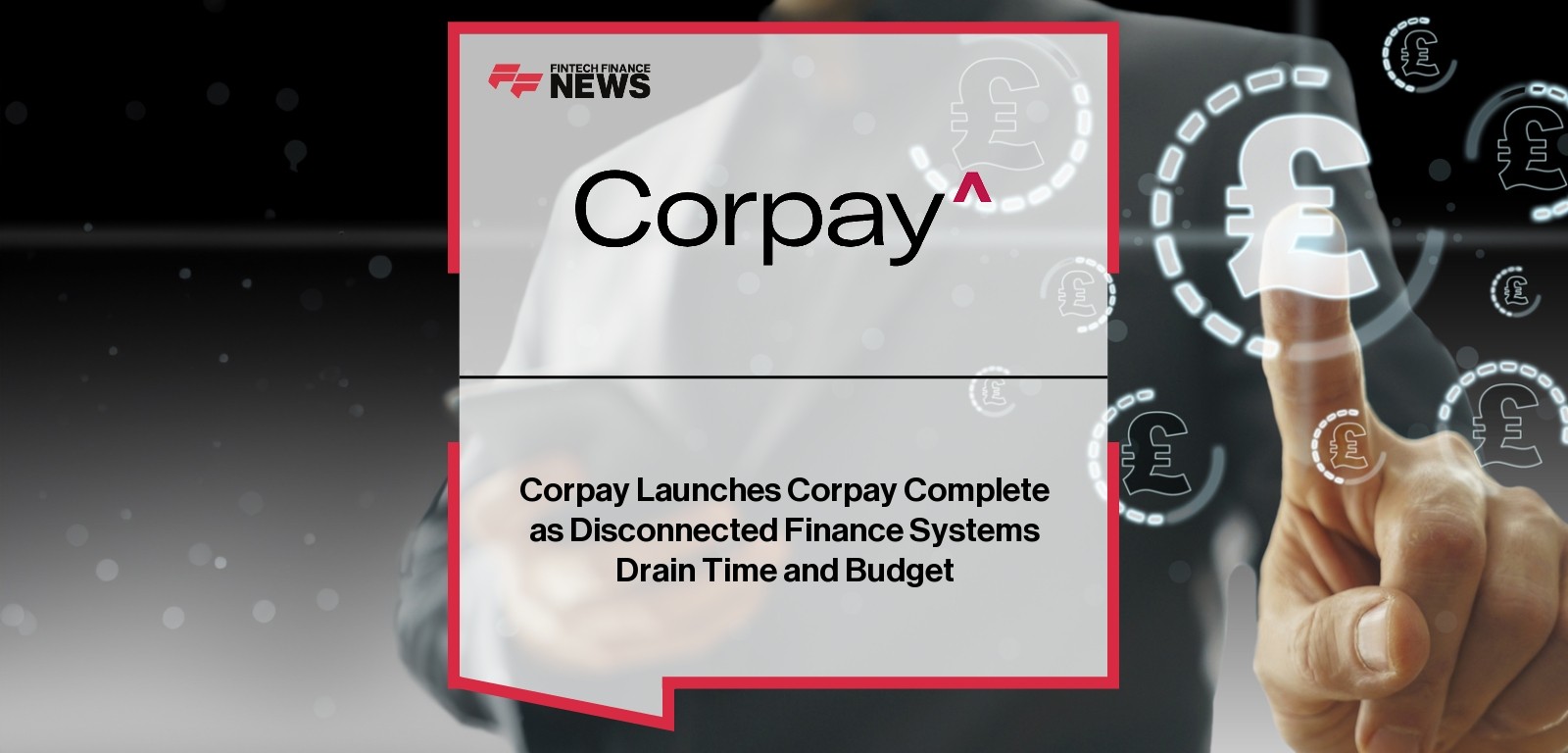 Corpay Complete launches to unify finance systems with automation