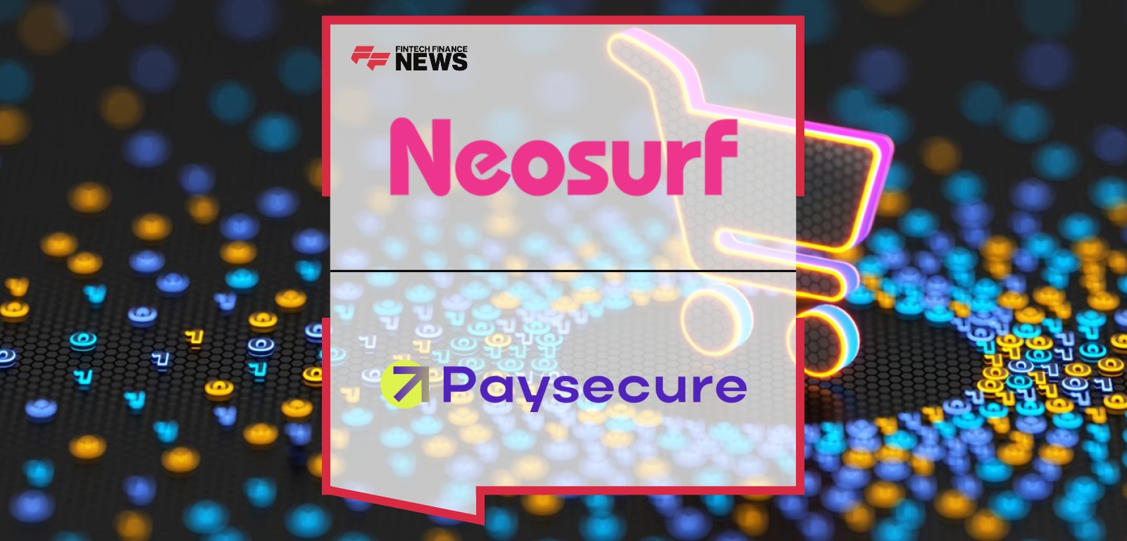 Neosurf PaySecure partnership enables cash-to-digital checkout
