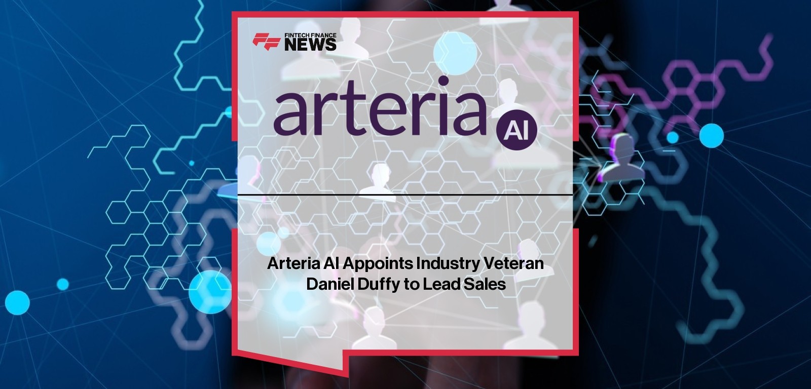Arteria AI Daniel Duffy Sales Leadership Appointment