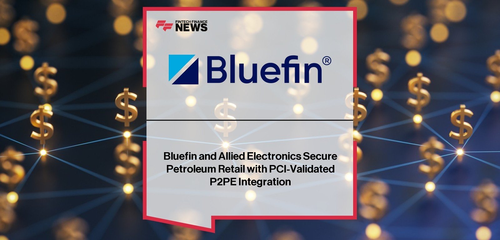 Bluefin Allied Electronics PCI P2PE for secure fuel payments