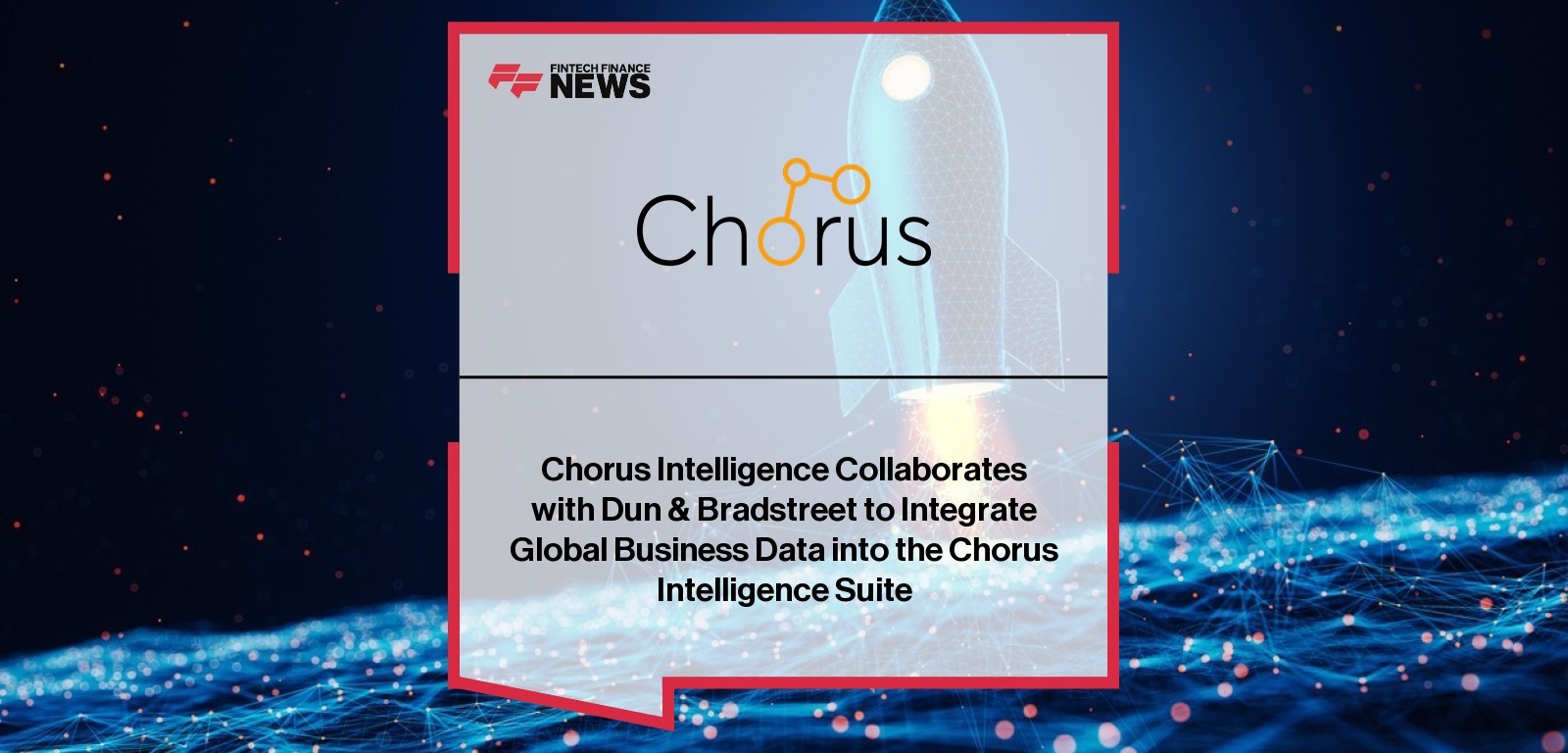 Chorus Intelligence and Dun & Bradstreet global data integration