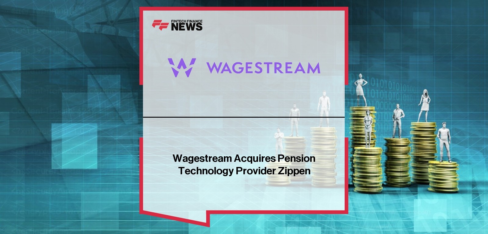 Wagestream Zippen acquisition enhances UK pension tech and financial benefits