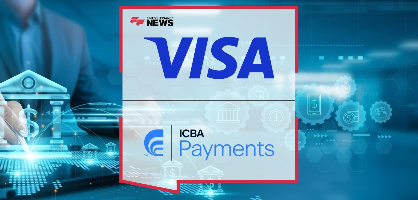 ICBA Visa partnership renewal supports community bank payments