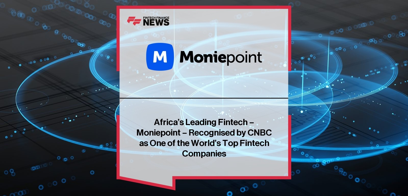 Moniepoint CNBC Top Fintech Company 2025 recognition