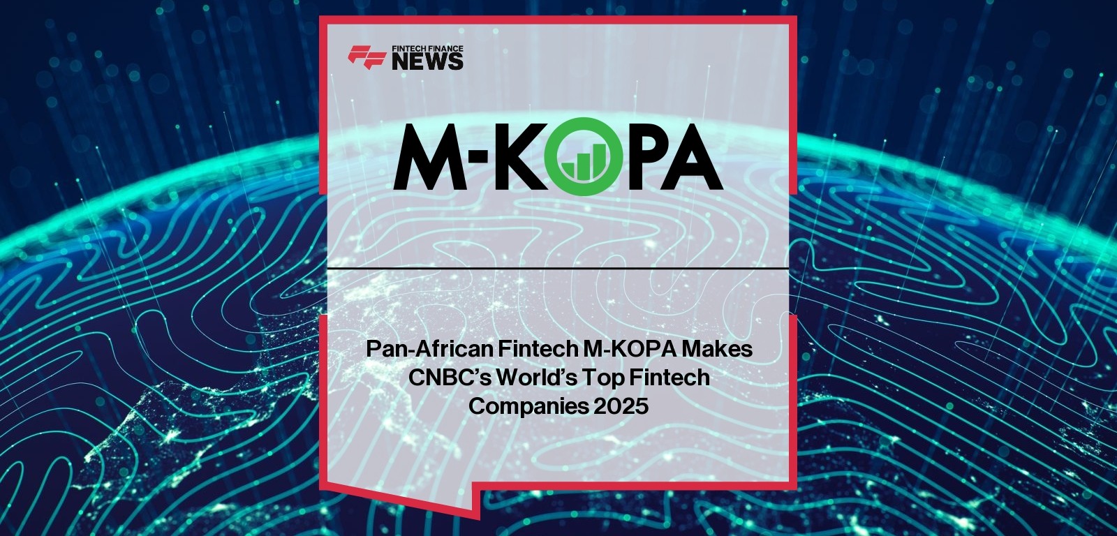 M-KOPA CNBC Top Fintech recognition and $2B credit milestone