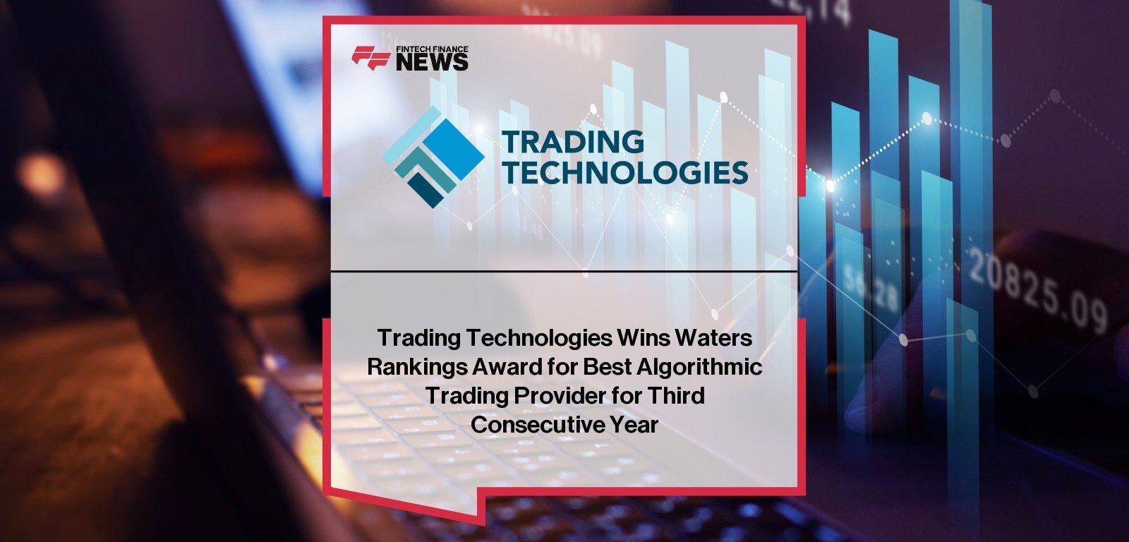 TT Best Algorithmic Trading Provider wins Waters Rankings 2025 for algo innovation