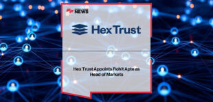 Hex Trust Rohit Apte appointed as Head of Markets