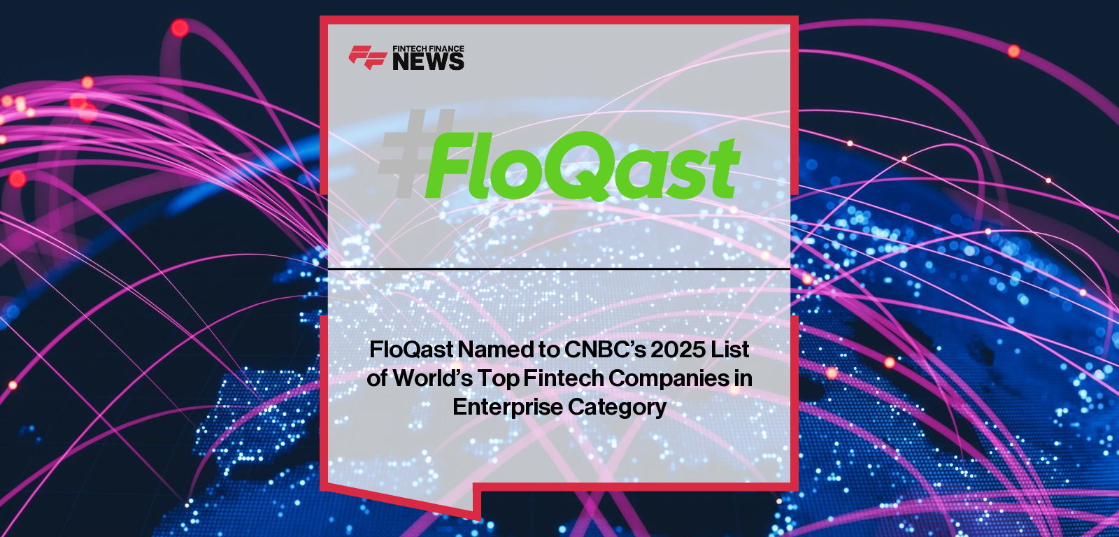 FloQast Top Fintech Companies 2025 recognition by CNBC