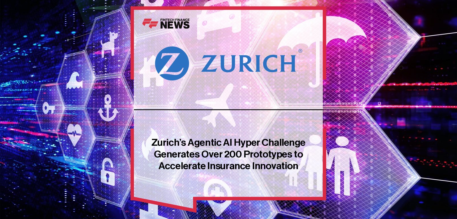 Zurich Agentic AI Hyper Challenge global insurance innovation