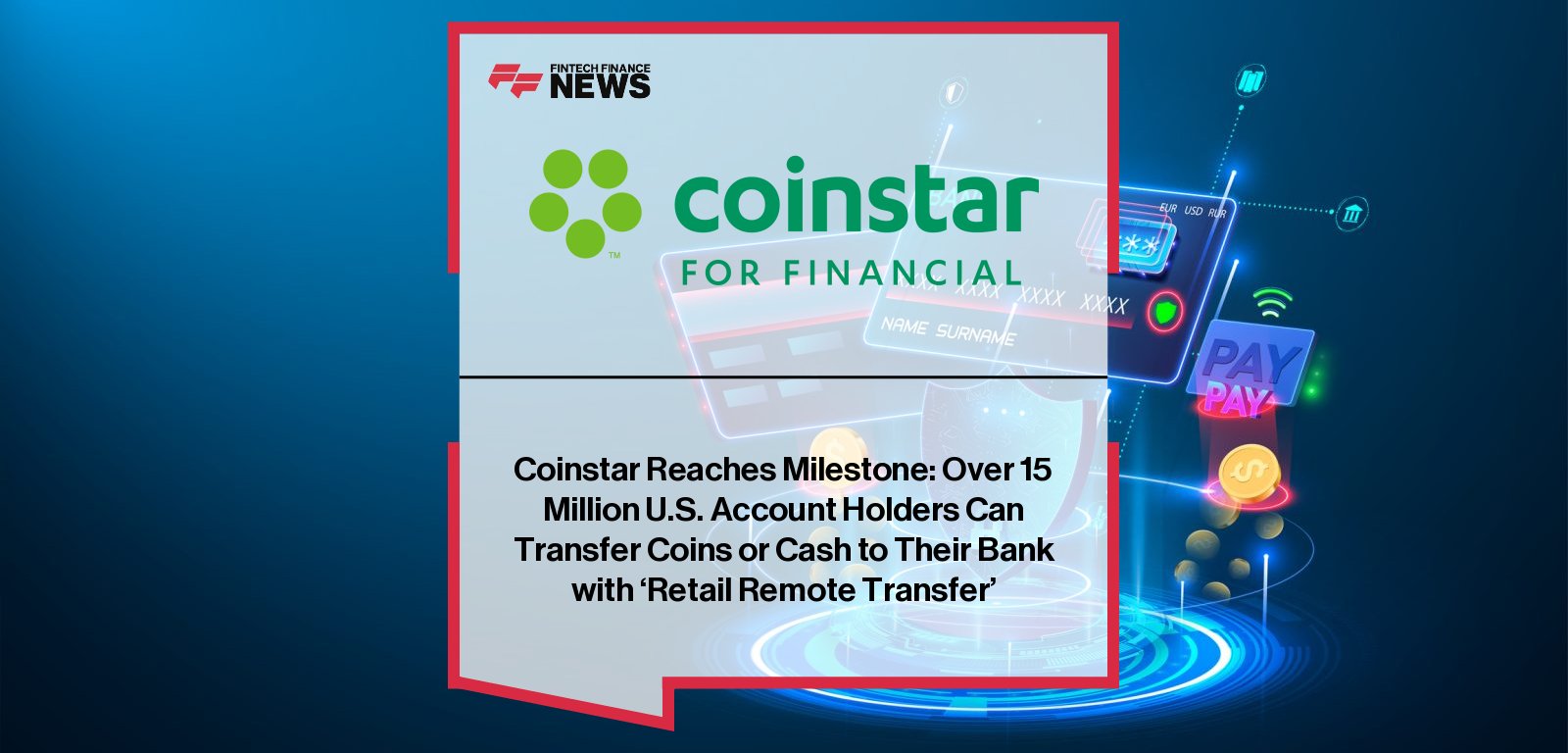 Coinstar Retail Remote Transfer kiosk supports banking access