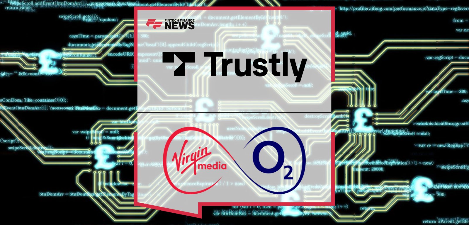Trustly Virgin Media O2 partnership for Pay by Bank and Open Banking payments