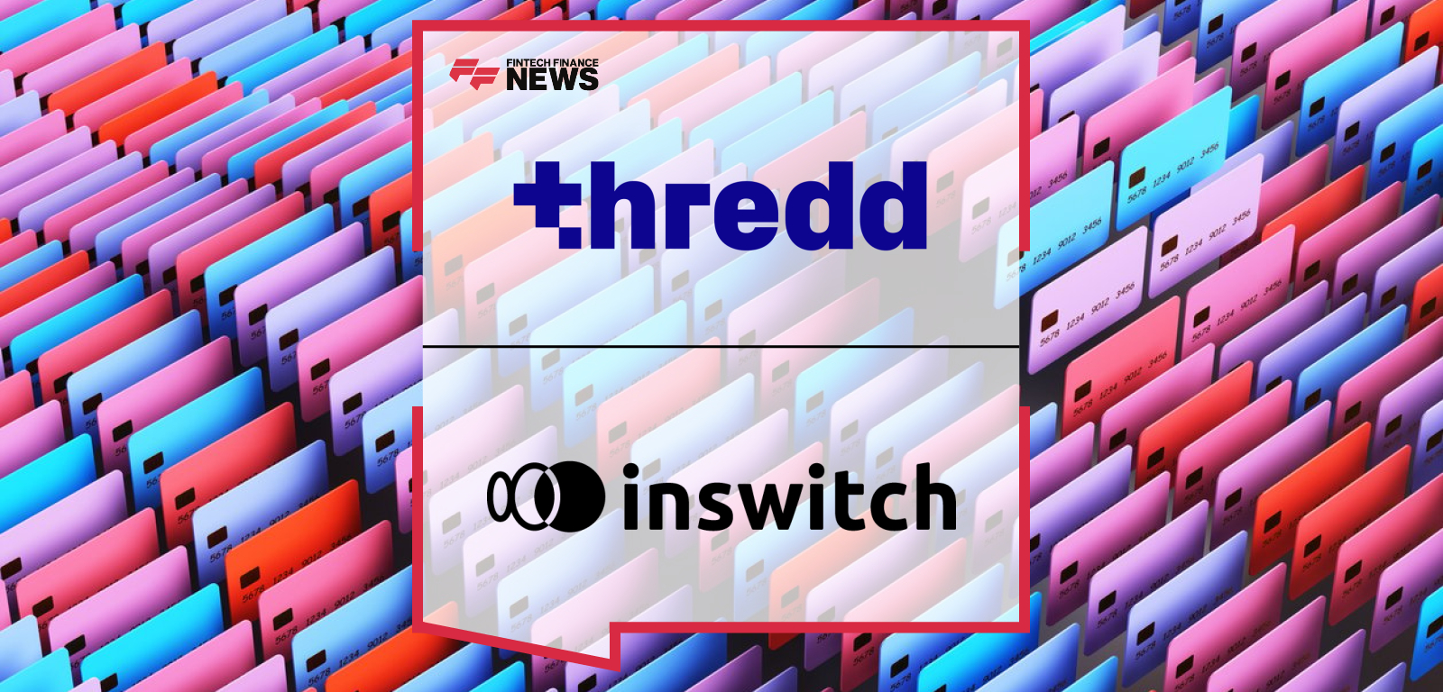 Thredd Inswitch Partnership enables local fintech card programs in Mexico