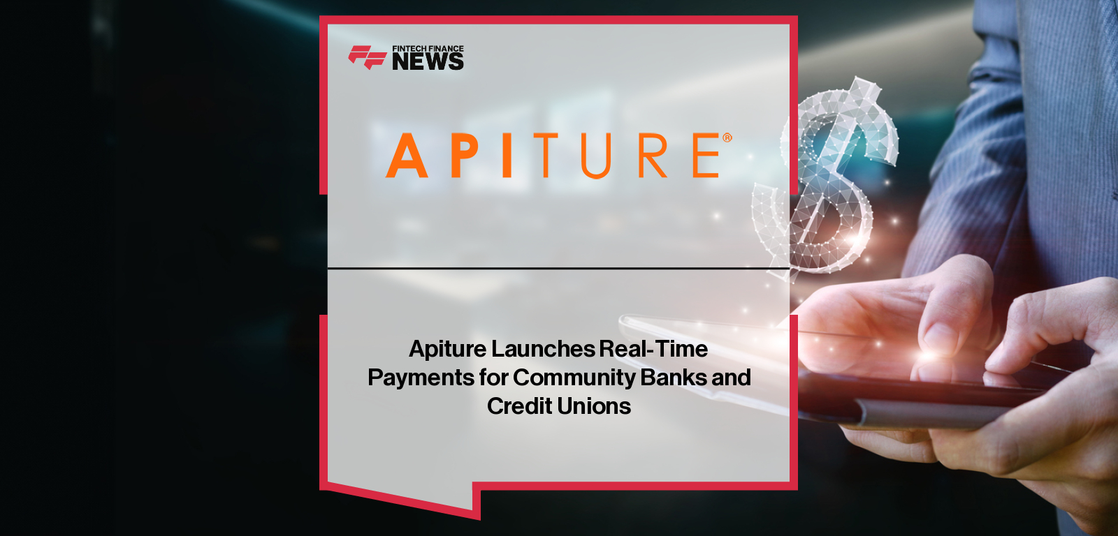 Apiture Real-Time Payments via RTP and FedNow services