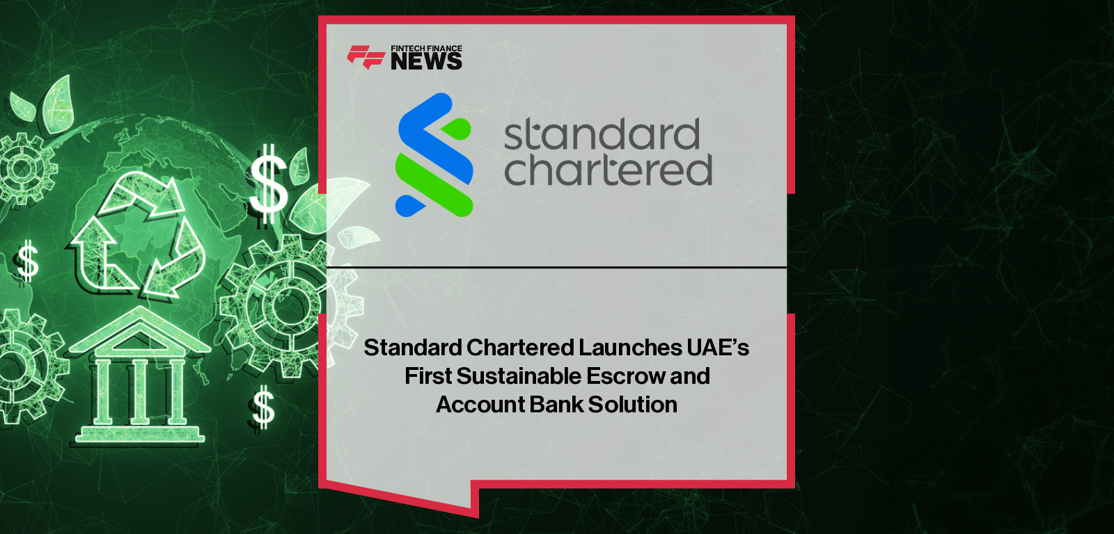 Standard Chartered Escrow solution supports UAE sustainable finance